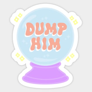 Dump him Sticker